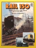 Rail 150 - The Stockton & Darlington Railway and what followed by SIMMONS, Jack (ed.) 